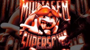 Montagem Supersonic (Super Slowed