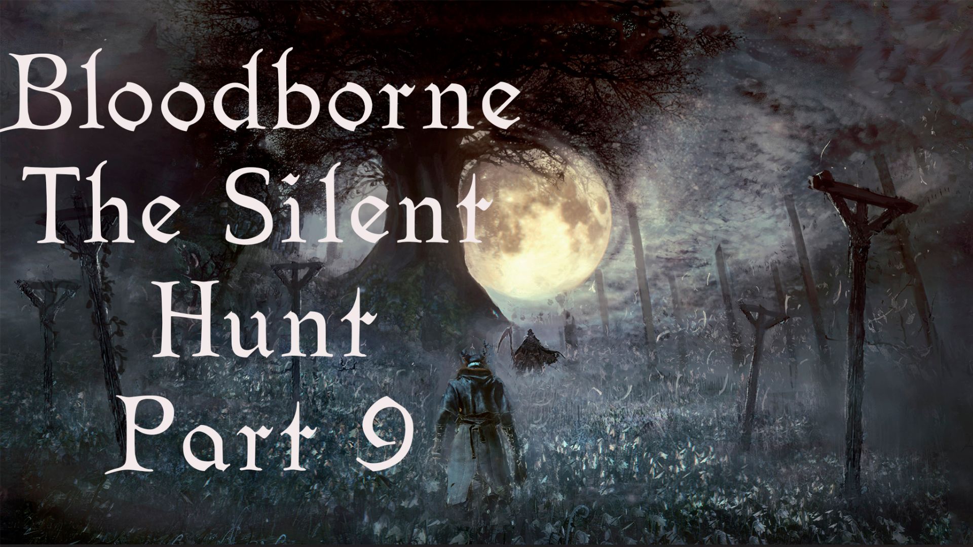 Bloodborne | Тихая охота. Часть 9