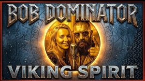 Bob Dominator - Viking Spirit