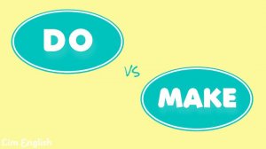 Урок 104. Глагол делать 'Make vs. Do'