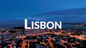 LISBON – City of Light on the Atlantic ｜ Deep House Chill