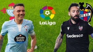 ФУТБОЛ ЧЕМПИОНАТ ИСПАНИИ LA LIGA.  СЕЛЬТА - ЛЕВАНТЕ.  ТЕКСТОВАЯ ОНЛАЙН ТРАНСЛЯЦИЯ