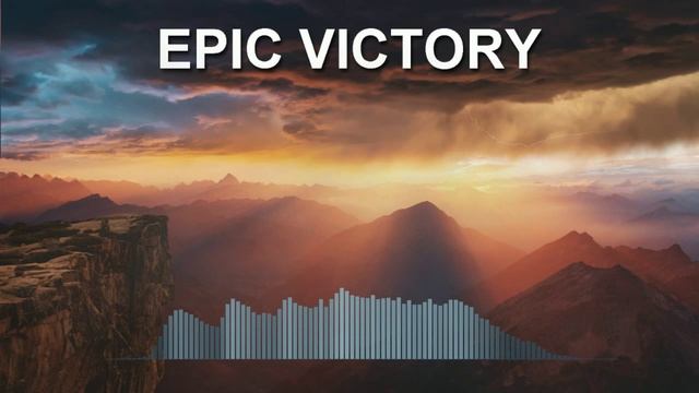 Epic Victory (Фоновая музыка - Музыка для видео)