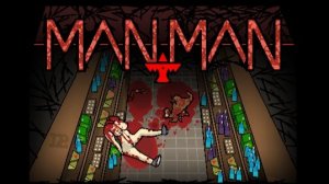 MAN MAN (Porno Level) 100%