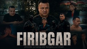 «ФИРИБГАР» МИНИ ФИЛЬМ. ТЎЛИҚ ВАРИАНТДА