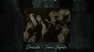 Dracula - Tame Impala | Дракула | Lyrics | популярные песни из тик тока | 🦇🩸
