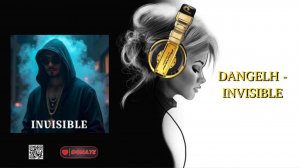 DANGELH - INVISIBLE