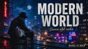 Modern World – Modern Blues