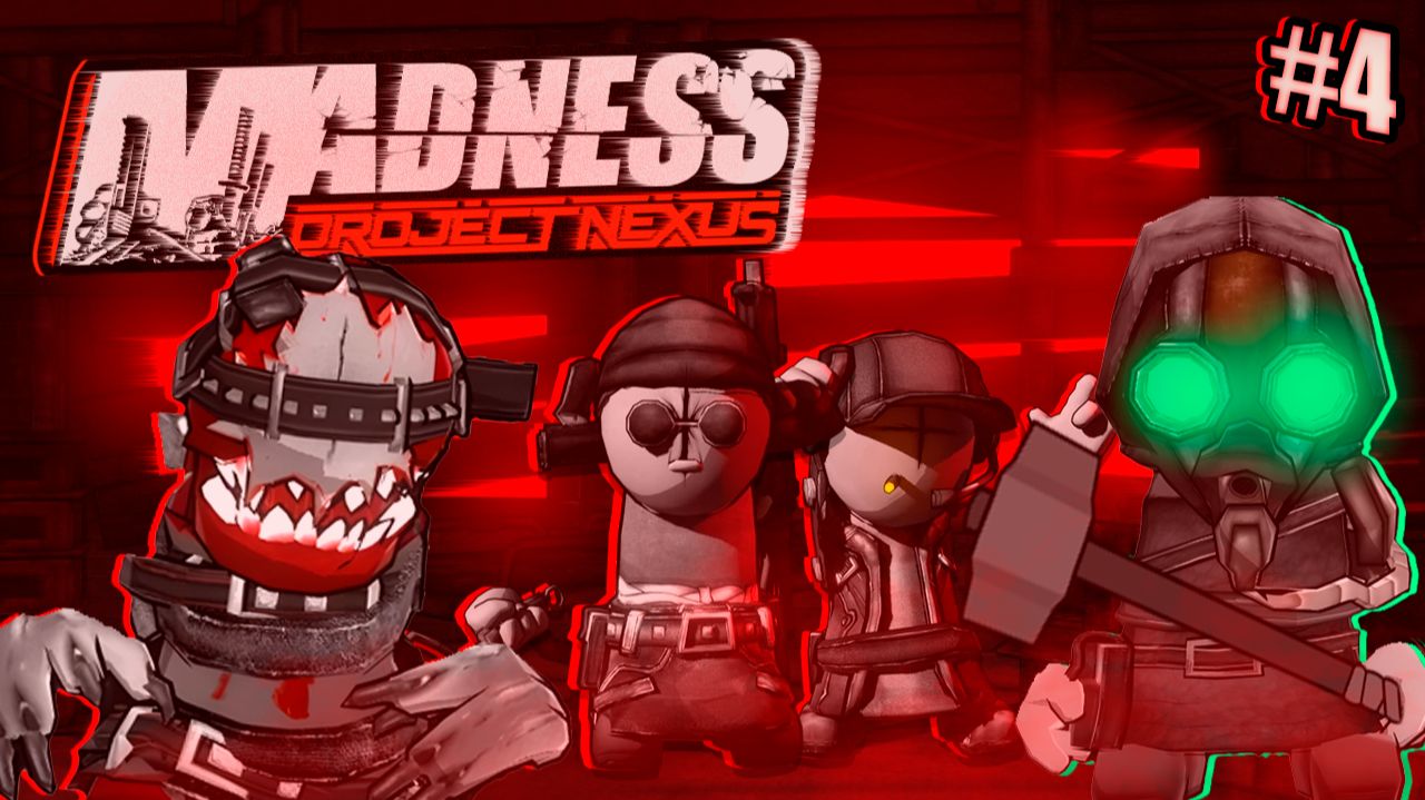 MADNESS: Project Nexus - Episode 4