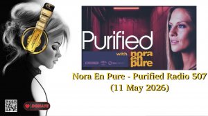 Nora En Pure - Purified Radio 507 (11 May 2026)