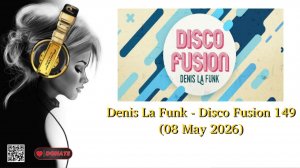 Denis La Funk - Disco Fusion 149 (08 May 2026)