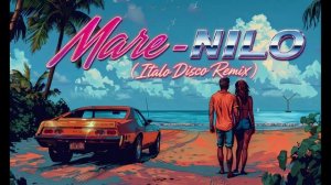 Mare - NILO (Italo Disco Remix)