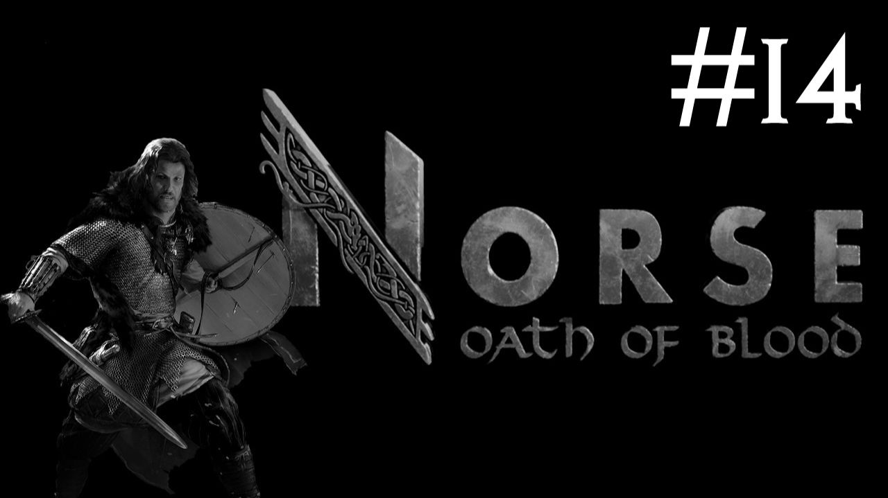 Норвеги: Клятва Крови | Norse: Oath of Blood | часть 14