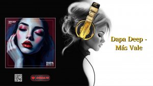 Dapa Deep - Más Vale