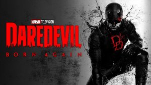 Сорвиголова: Рожденный заново (2026) — 2 сезон 8 серия | Daredevil: Born Again