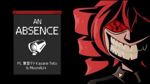ULTRAKILL - An Absence (ft. 重音テト Kasane Teto & @M00nG0ld_F0R3VA ) || Scourge of the CH1M3R4