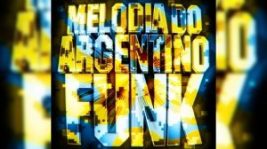 Melodia Do Argentino Funk — (SUPER SLOWED) — BRAZILIAN FUNK