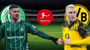 ФУТБОЛ ЧЕМПИОНАТ ГЕРМАНИИ BUNDESLIGA.  ВЕРДЕР - БОРУССИЯ Д.  ТЕКСТОВАЯ ОНЛАЙН ТРАНСЛЯЦИЯ
