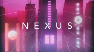 NEXUS - A Chill Synthwave Special