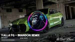 Yalla FG - BRANDON Remix - MetaBoy