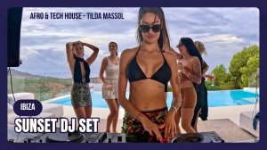 Tilda Massol | Afro & Tech House from Ibiza   Sunset Poolside DJ Set