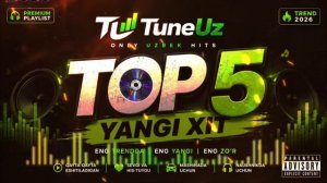 🔥 TOP 5 YANGI XIT 2026🔥 ESHITMASDAN O‘TIB KETA OLMAYSIZ 😮💨🔥 TUNEUZ PRESENTS