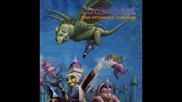 Cathedral®TheEtherealMirror🎶1993