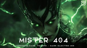 MISTER 404 Aggressive Dark Techno Dark Electro Mix Dark Cyber Music Cyberpunk Playlist(1)
