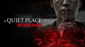 A Quiet Place The Road Ahead