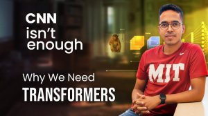 2) How transformer took over computer vision CNN's struggle with long range dependency