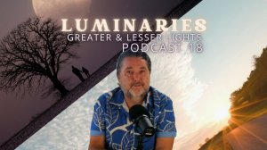 The Basics ~ Luminaries Part Eighteen #Basics