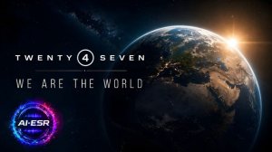 Twenty 4 Seven - We Are The World (AI-ESR Cover)
