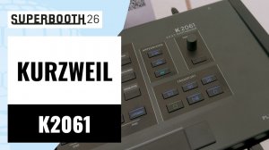 Kurzweil K2061 | Superbooth 2026