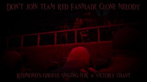 [MR.T] - Don't join team red Fanmade Clone melody: Victory chant