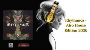 Rhythmicá - Afro House Edition 2026