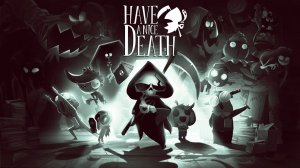 Have a Nice Death #2 Качаем выгорание
