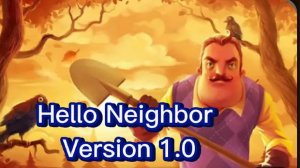 Обзор САМОЙ СТАРОЙ Версии ПРИВЕТ СОСЕД Hello Neighbor 1.0