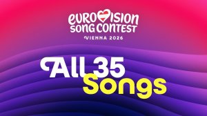 Все 35 песен конкурса «Евровидение» 2026 🎵  #Eurovision2026