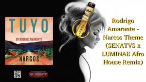 Rodrigo Amarante - Narcos Theme (SENATVS x LUMINAE Afro House Remix)