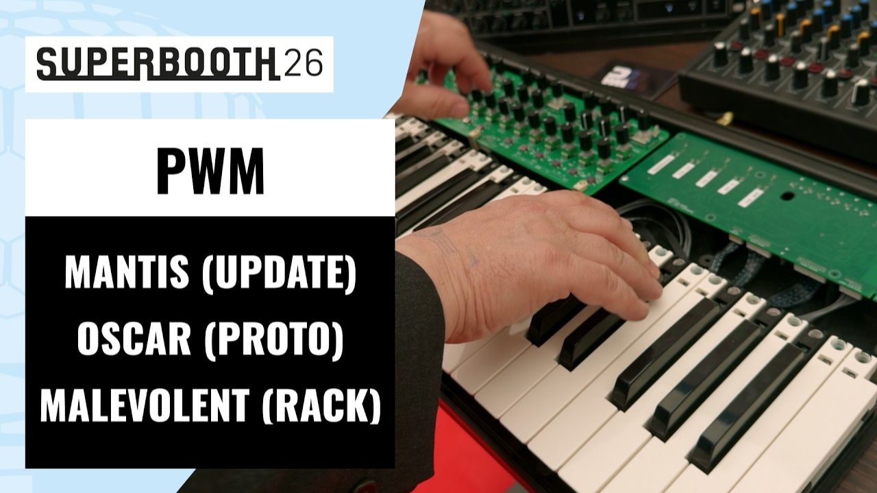 PWM Mantis, OSCar and Malevolent | Superbooth 2026