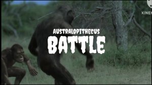 Even Australopithecus Battle.