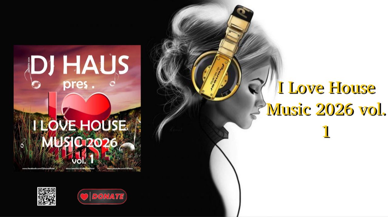 I Love House Music 2026 vol. 1