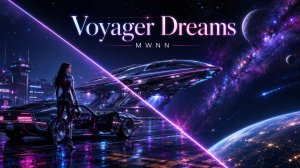 MWNN - Voyager Dreams