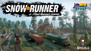 SNOWRUNNER НОВАЯ МОД КАРТА - ТЯЖЕЛАЯ РАБОТА от Little Big Story #snowrunner