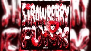 STRAWBERRY FUNK — (SUPER SLOWED) — BRAZILIAN FUNK
