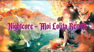 Nightcore - Moi Lolita (REMIX)