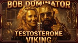 BOB DOMINATOR - TESTOSTERONE VIKING Official Lyrics Video