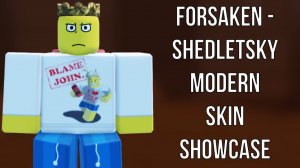 forsaken roblox shedletsky modern skin