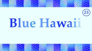 Английский язык 23 Blue Hawaii