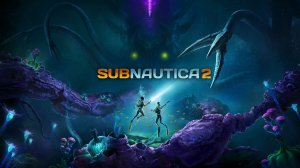 Subnautica 2 | Игровой процесс раннего доступа